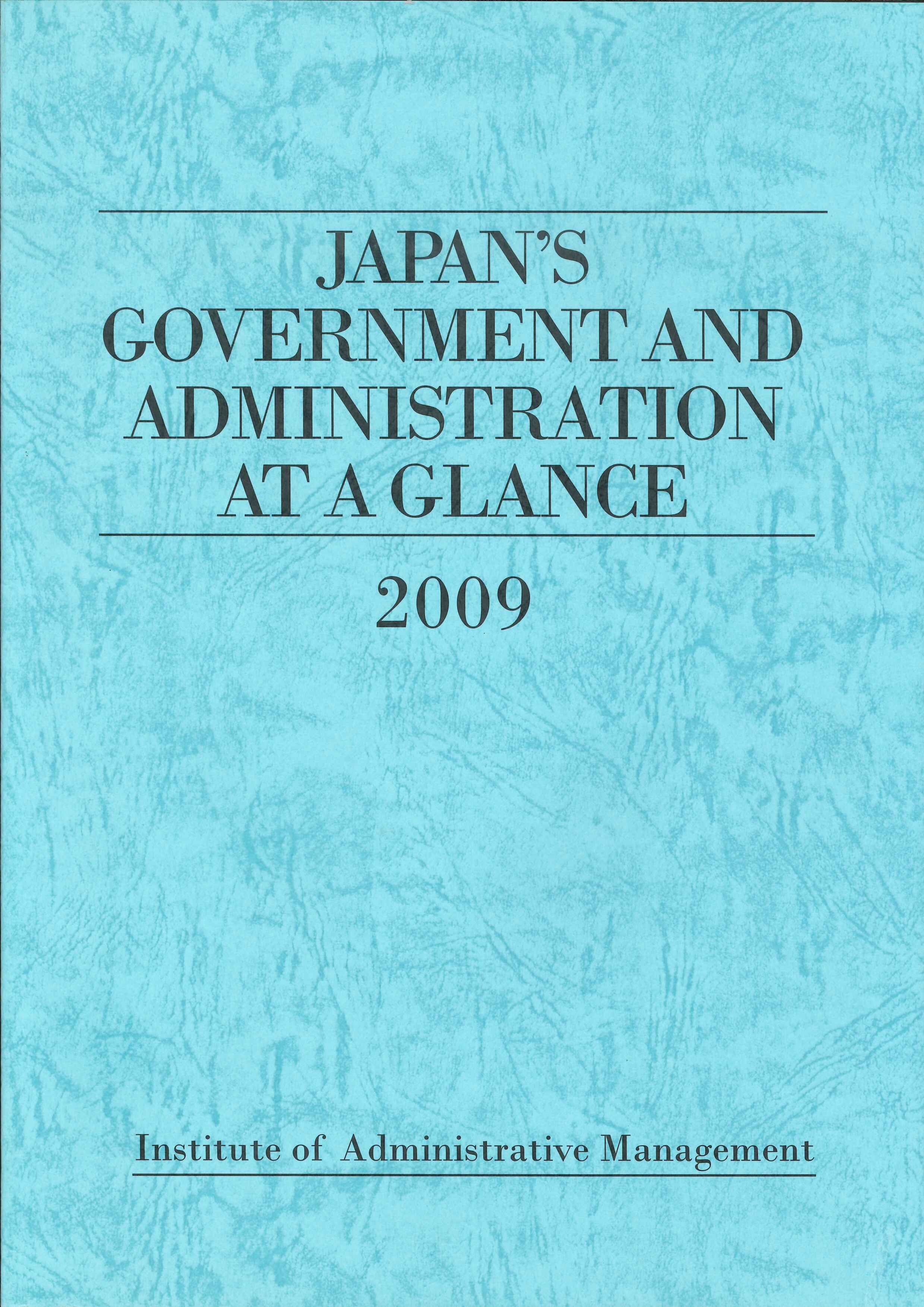 [JAPAN'S GOVERNMENT AND ADMINISTRATION AT A GLANCE]